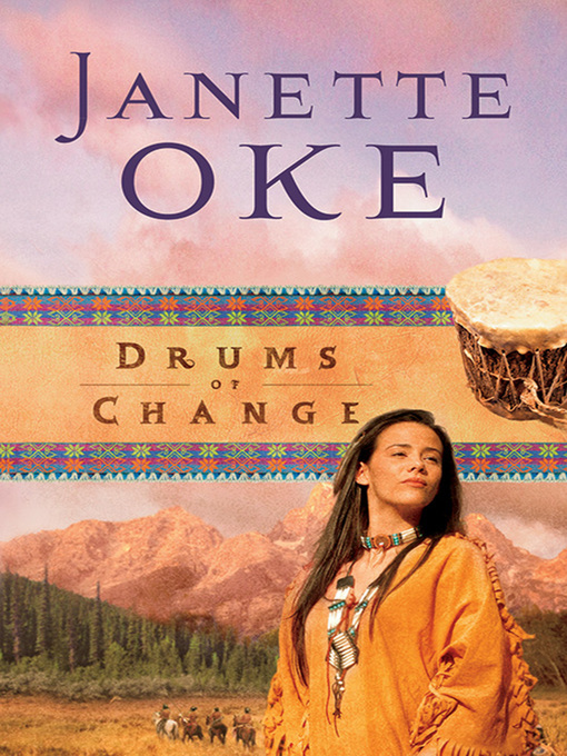 Title details for The Drums of Change by Janette Oke - Available